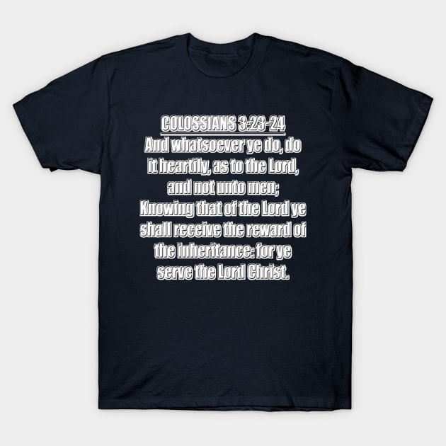 Colossians 3:23-24 KJV T-Shirt by Holy Bible Verses